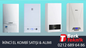 İkinci El Kombi Satışı ve İkinci El Kombi Alımı Berk Teknik